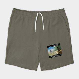 born to ride Shorts