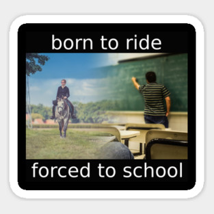 born to ride Sticker