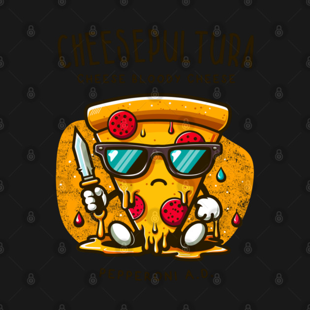 CHEESEPULTURA by Fabrik