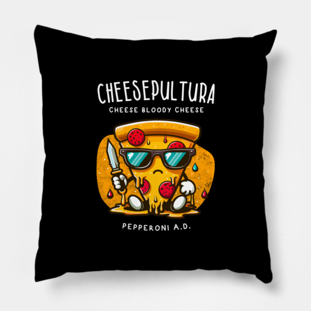 CHEESEPULTURA Pillow by Fabrik