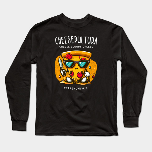 CHEESEPULTURA Long Sleeve T-Shirt by Fabrik
