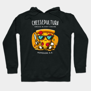 CHEESEPULTURA Hoodie