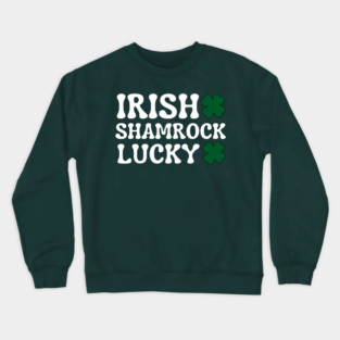 Irish Shamrock Lucky Crewneck Sweatshirt