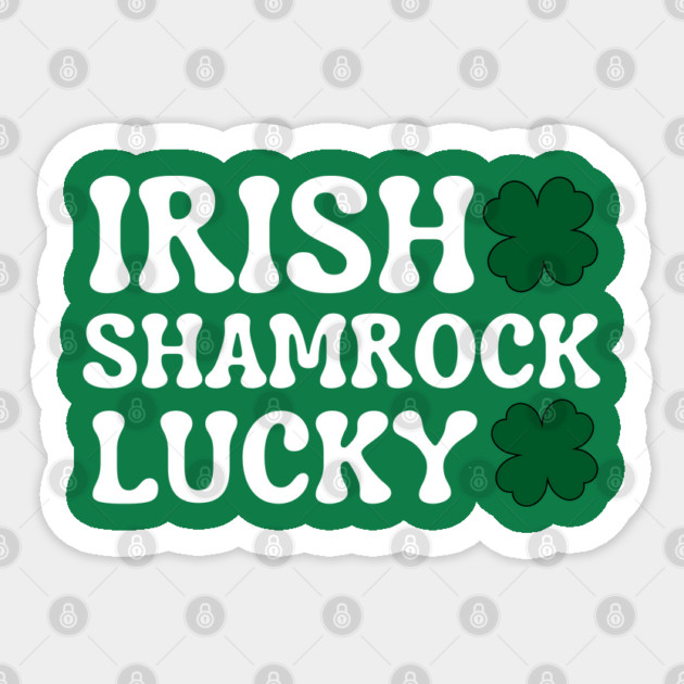 Irish Shamrock Lucky Sticker by Creatifly Graphic Tees
