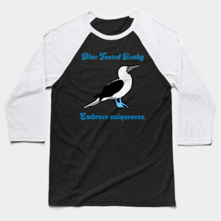 Blue Footed Booby Embrace Uniqueness. Baseball T-Shirt