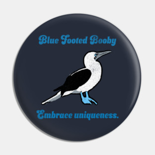 Blue Footed Booby Embrace Uniqueness. Pin