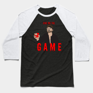 give me the game Baseball T-Shirt
