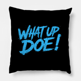 What Up Doe! 313 Detroit Michigan Pillow