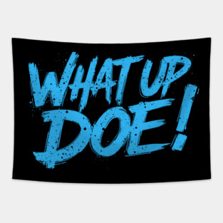 What Up Doe! 313 Detroit Michigan Tapestry