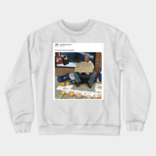 Harvard-Trained Beggar: Religious Charity Showdown Crewneck Sweatshirt