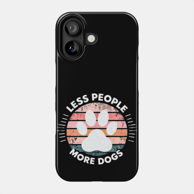 Paw Power: Less People, More Dogs Phone Case by Steve
