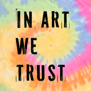 IN ART WE TRUST (black version) T-Shirt