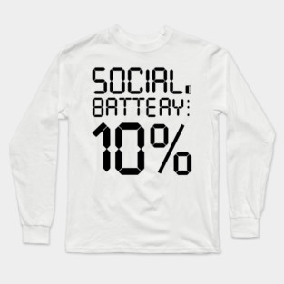 Social Battery Low - Introvert Energy Drained Funny Tee Long Sleeve T-Shirt