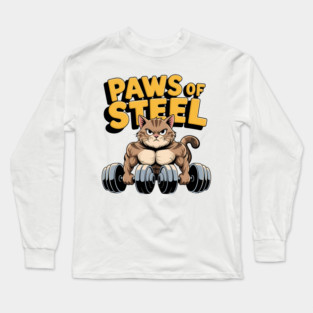 Paws of Steel - Funny Gym Cat Lifting Weights Workout Tee Long Sleeve T-Shirt