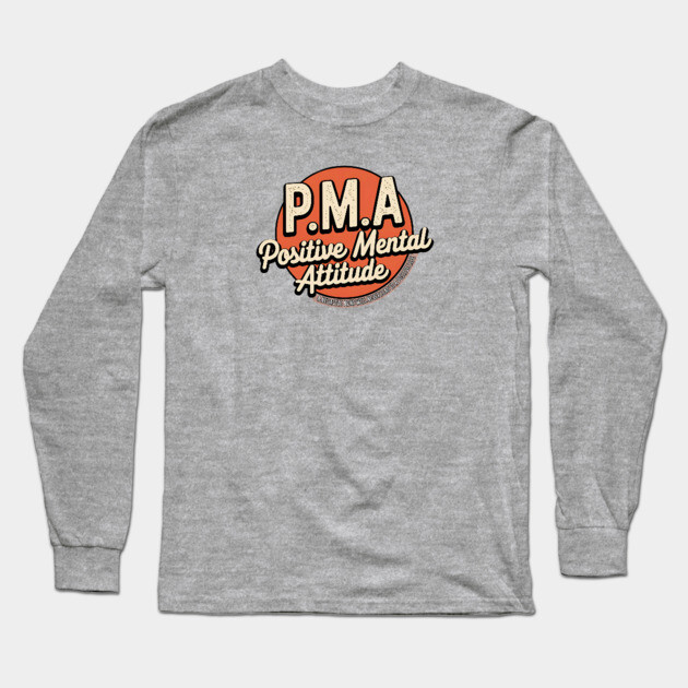 PMA - Positive Mental Attitude Long Sleeve T-Shirt by Pete the Cat Guy