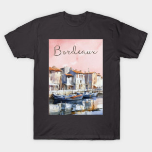 Bordeaux France Watercolor Art – European Travel City Poster T-Shirt