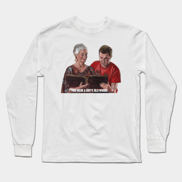 Grandma's Boy: A Dirty, Old Whore Long Sleeve T-Shirt by 51Deesigns