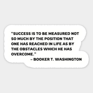 Success is to be measured, Booker T. Washington quote Magnet