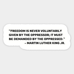 Freedom is never voluntarily given | Martin Luther King Jr. Magnet