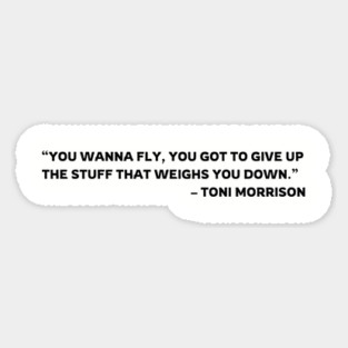 You wanna fly, Toni Morrison quote Magnet