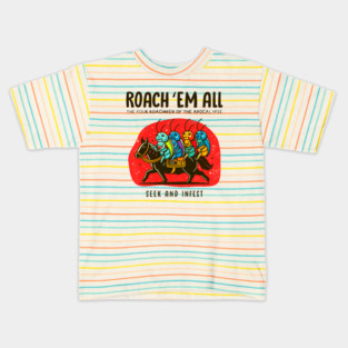 ROACH 'EM ALL Kids T-Shirt