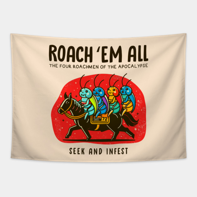 ROACH 'EM ALL Tapestry by Fabrik