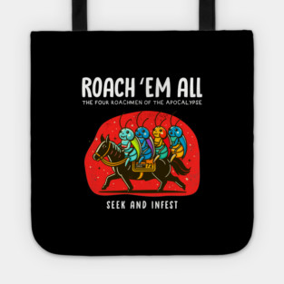 ROACH 'EM ALL Tote