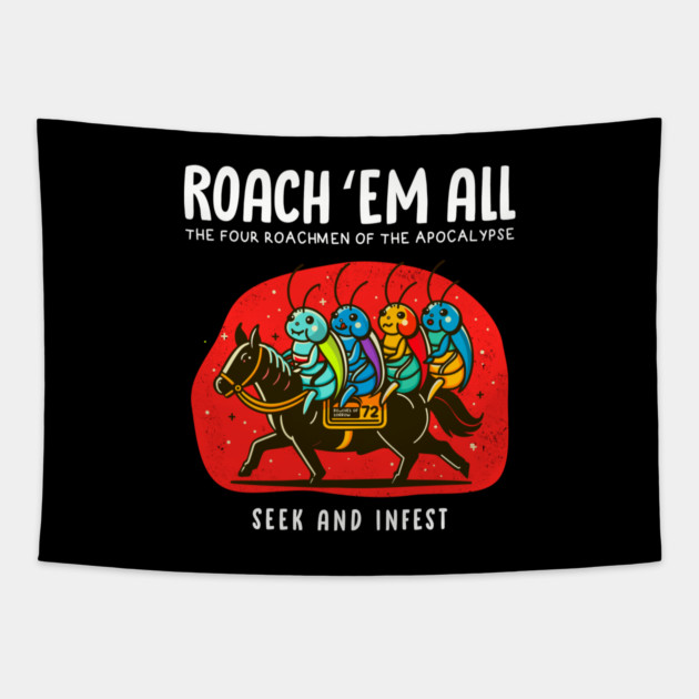 ROACH 'EM ALL Tapestry by Fabrik