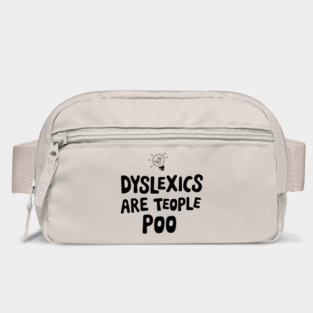 Dyslexics Are Teople Poo Humorous Pun Bag