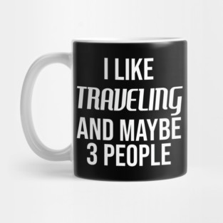 I Like Traveling Mug