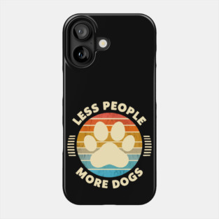 Paw Power: Less People, More Dogs Phone Case