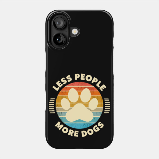 Paw Power: Less People, More Dogs Phone Case by Steve