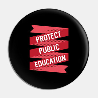 Protect Public Education Pin