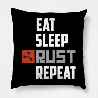Eat Sleep Rust Repeat White Text Classic Pillow