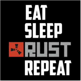 Eat Sleep Rust Repeat White Text Classic Posters and Art