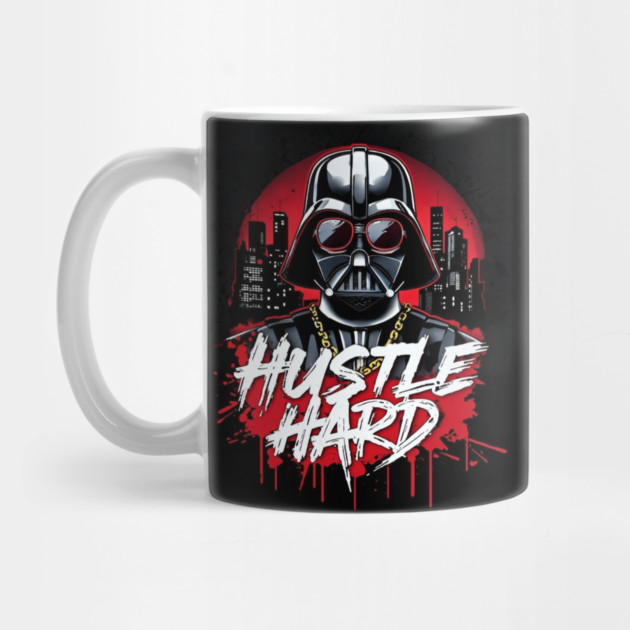 Hustle hard - Hustle hard: Galactic Villain Fierce Street Style by Steve