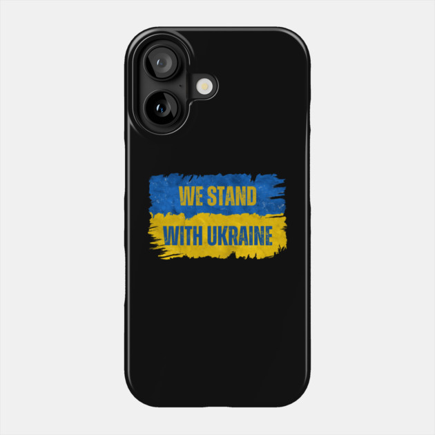 We Stand With Ukraine Phone Case by Creatifly Graphic Tees