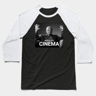 Absolute Cinema Baseball T-Shirt