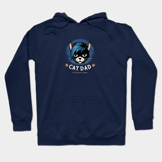 Emo Cat Dad - It's not just a phase Hoodie by Pete the Cat Guy