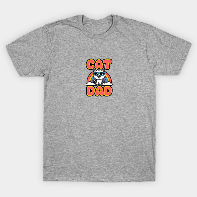 Rainbow Cat Dad T-Shirt by Pete the Cat Guy