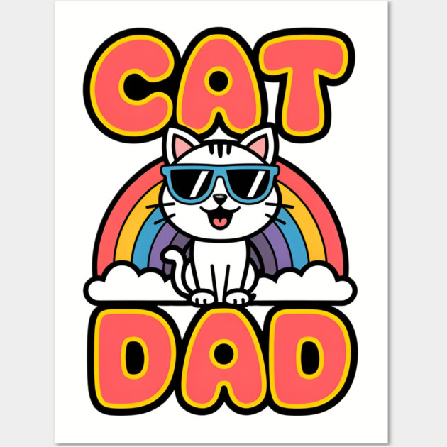 Rainbow Cat Dad Wall Art by Pete the Cat Guy