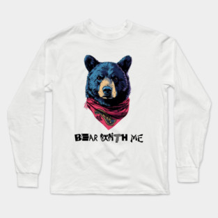 Bear With Me: Cozy Companionship Long Sleeve T-Shirt