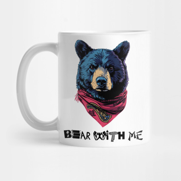 Bear With Me: Cozy Companionship by Steve