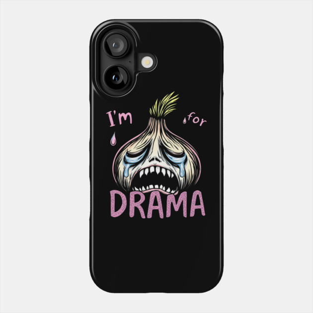 Onion Drama Queen Phone Case by MakerMind8.2