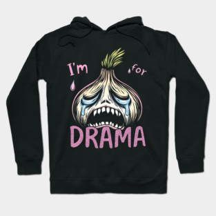 Onion Drama Queen Hoodie