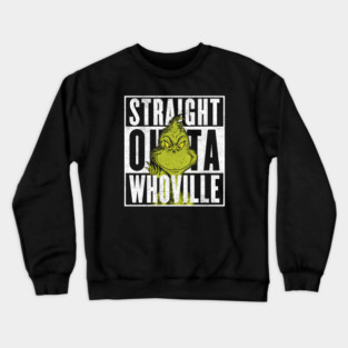 Straight Outta Whoville Crewneck Sweatshirt