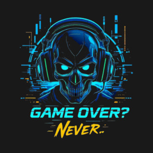 GAME OVER-NEVER T-Shirt