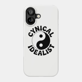 Cynical Idealist Existential Absurdity Ironic Humor Phone Case