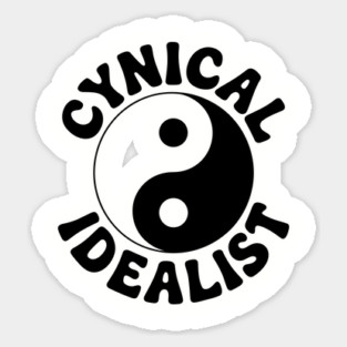 Cynical Idealist Existential Absurdity Ironic Humor Sticker