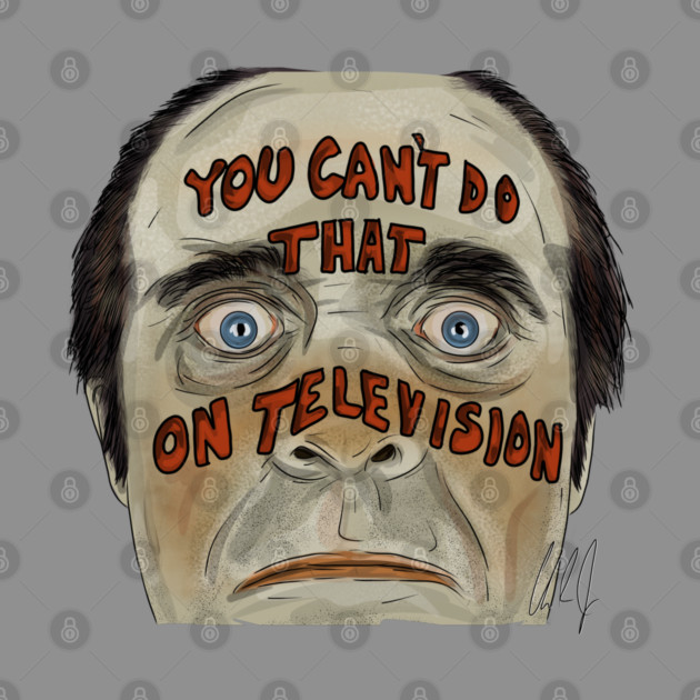 You Can't Do That On Television: a drawing by 51Deesigns